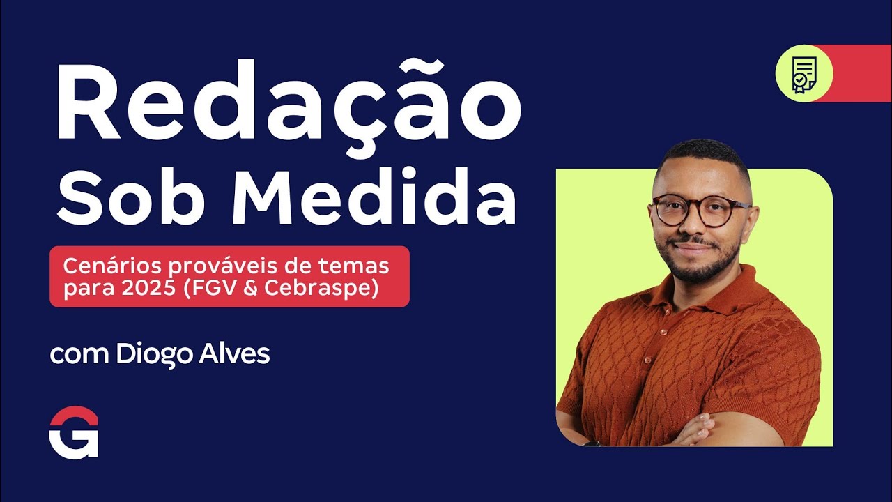 Redação Sob Medida | Cenários prováveis de temas para 2025 (FGV & Cebraspe)