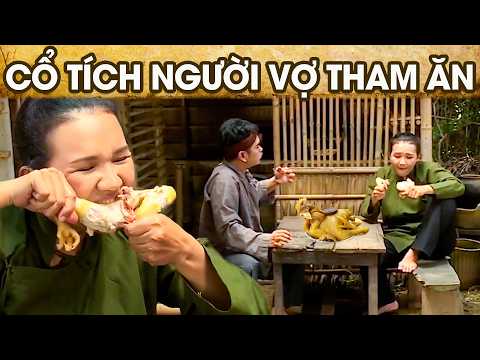 CỔ TÍCH NGƯỜI VỢ THAM ĂN | CỔ TÍCH VIỆT NAM | PHIM TRUYỆN CỔ TÍCH HAY NHẤT 2026 | GHIỀN CỔ TÍCH