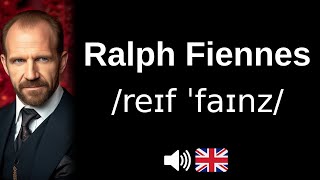 How to pronounce 'Ralph Fiennes' (CORRECTLY!)