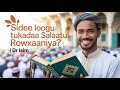 Sirta Salaatul Rowxaaniya Maxay Ku Tahay Sideese Loogu Tukadaa 