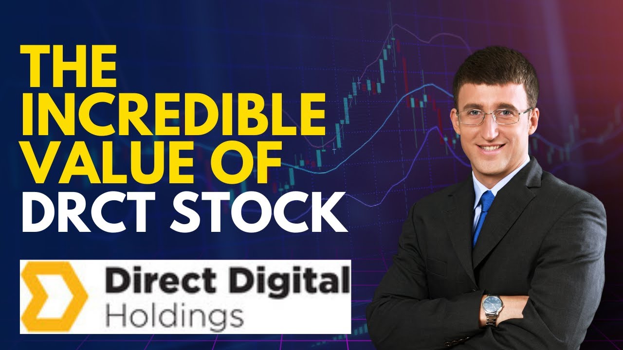 The Incredible Value of DRCT Stock Explained YouTube