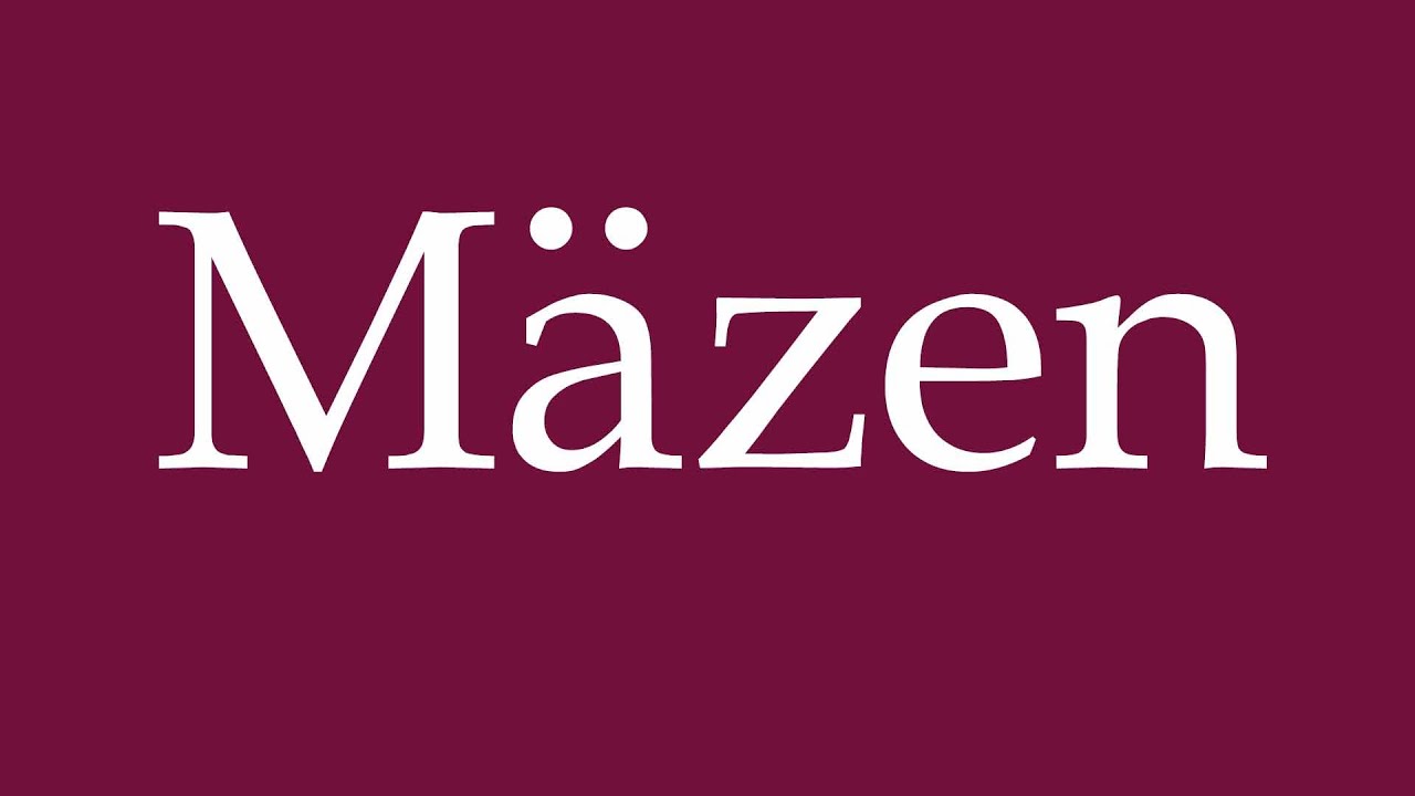 How to Pronounce ''Mäzen'' (Patron) Correctly in German