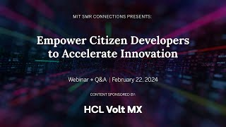 Empower Citizen Developers to Accelerate Innovation