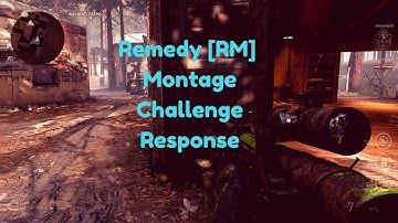 Mase - Remedy Montage Challenge Response #REMMC