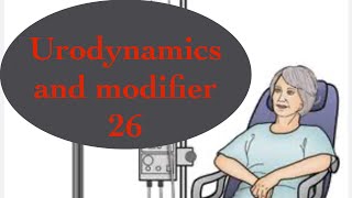 Urodynamics and modifier 26@CPC examination