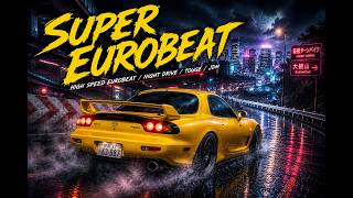 Super Eurobeat – 哀愁ユーロビートBGM集 High Speed Night Drive Mix