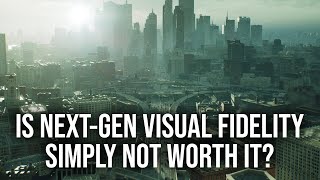 Is Next-Gen Visual Fidelity Really Worth It?