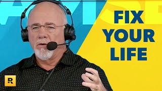 THIS Is How To Fix Your Life!  Dave Ramsey Rant