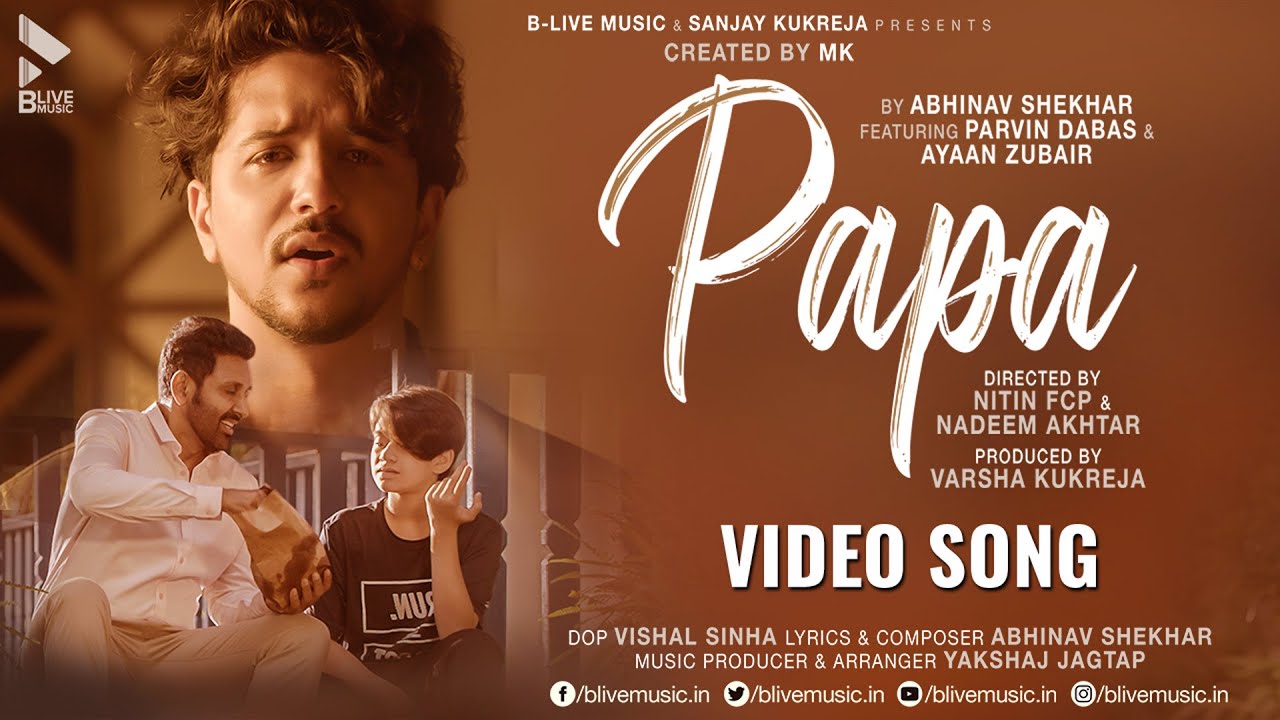 Papa  Abhinav Shekhar ft Parvin Dabas  Ayaan Zubair  MK Official Video Hindi Song BLive Music