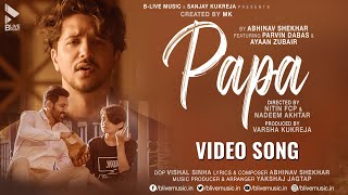 Papa | Abhinav Shekhar ft. Parvin Dabas & Ayaan Zubair | MK | Video |Hindi Song |BLive Music