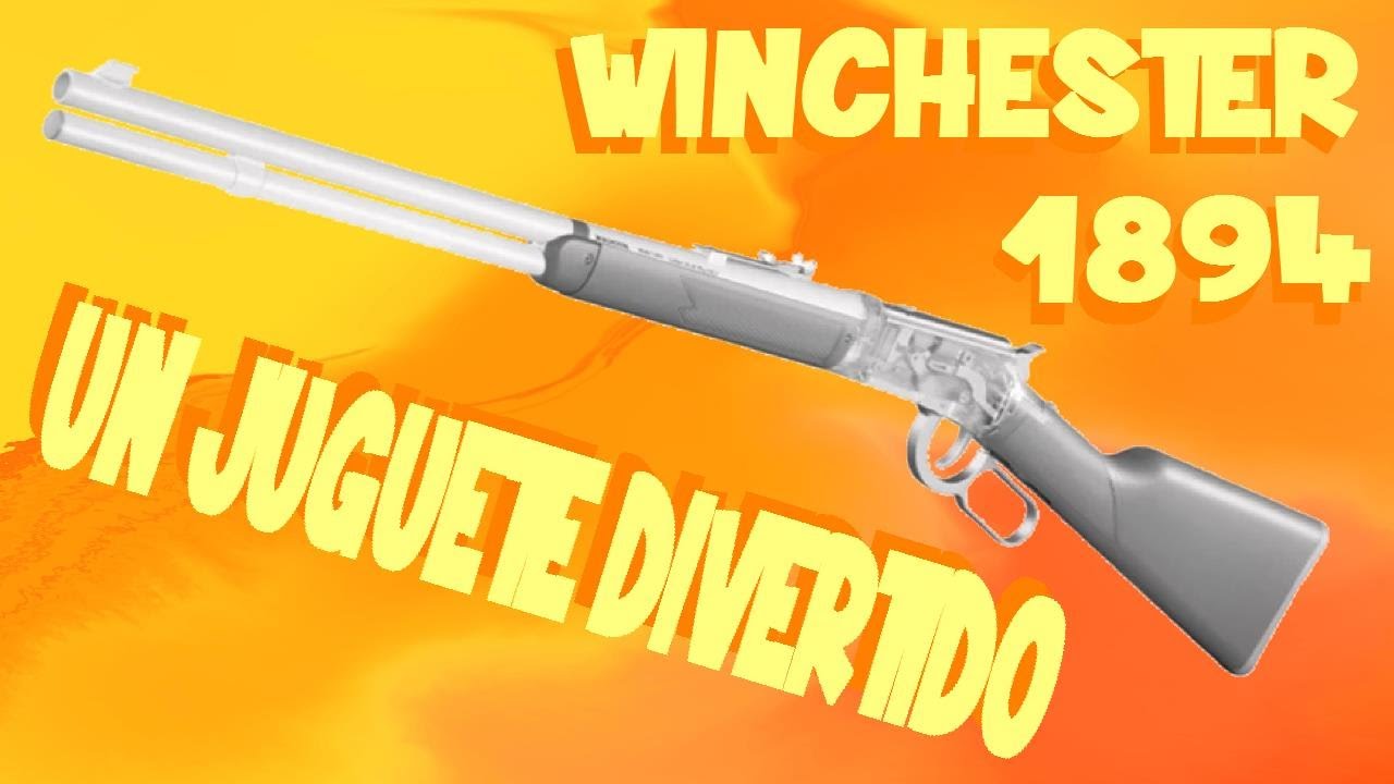 Winchester M1894 (juguete tipo NERF). Casi como el original. YouTube