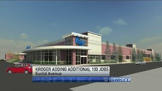 Euclid Ave. Kroger to add 100 permanent part time jobs