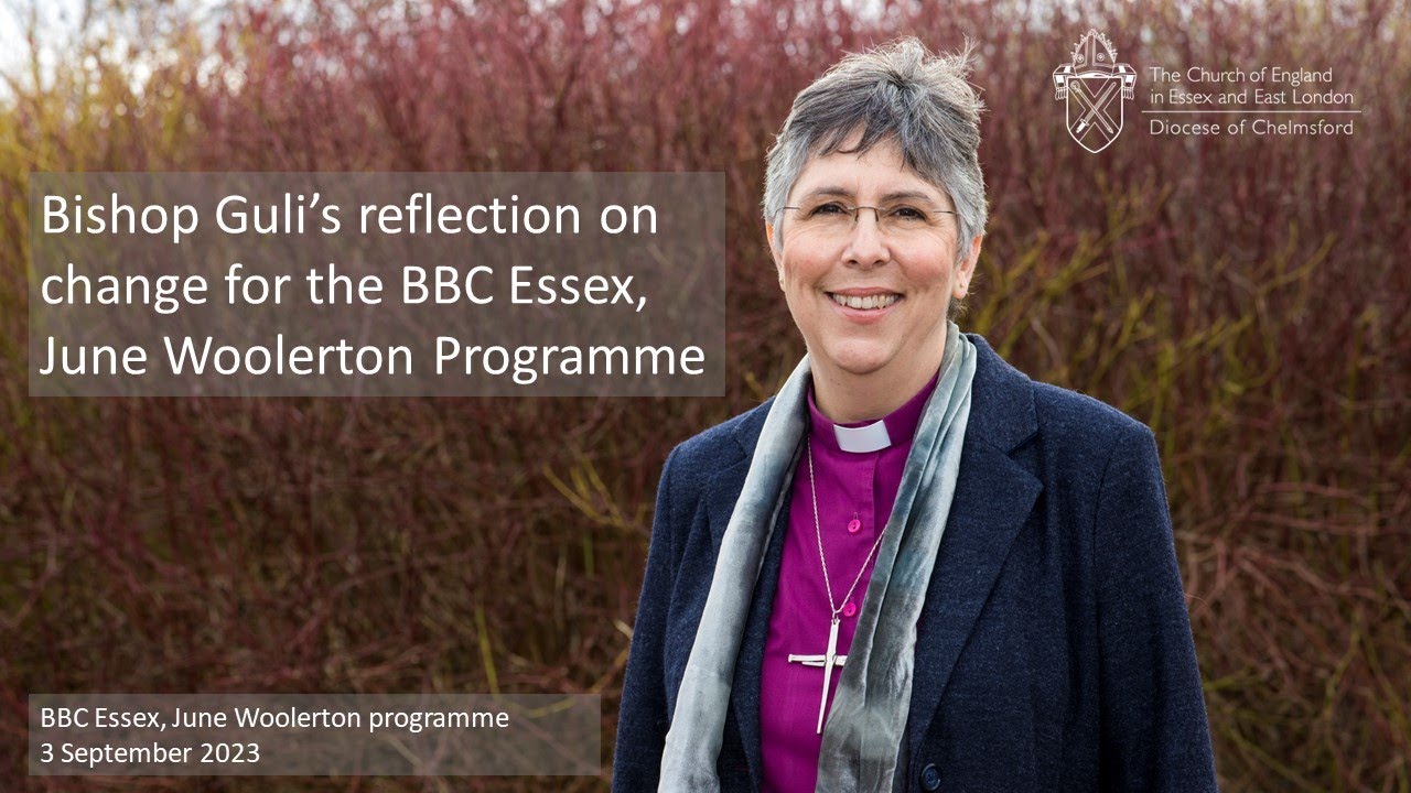 Bishop Guli reflects on the theme of change for BBC Essex