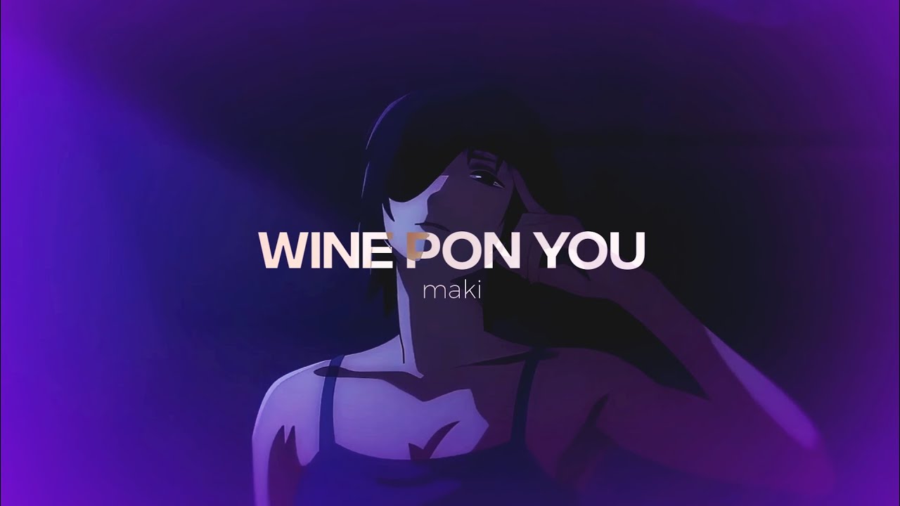 Wine Pon You 🍷 YouTube