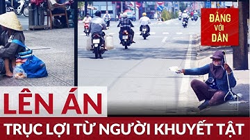 Trục lợi từ người khuyết tật | Đảng với Dân