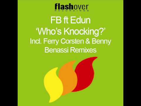 FB feat. Edun - Who's Knockin' (Ferry Corsten Remix) [HQ]