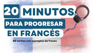 50 VERBOS en FRANCÉS muy IMPORTANTES con EJEMPLOS de FRASES | Escucha, repite, memoriza