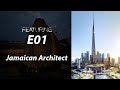FEATURING E01 - Jamaican Architect