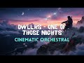 DWLLRS One Of Those Nights Cinematic Orchestral Version mp3