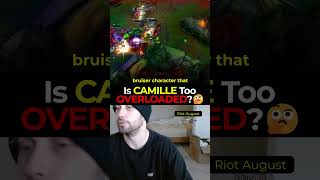 Details Riot August - Is CAMILLE Too OVERLOADED 🤔 News
