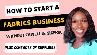 How To Start a Profitable Fabrics Business Without Capital in Nigeria