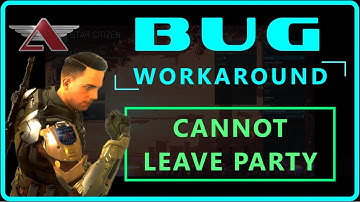 Cannot Leave Party From Menu | Star Citizen Bug Workaround #22