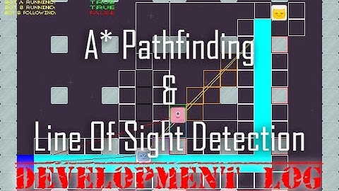 University Assignment - Level I - Line of Sight & A* - Development