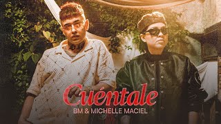Download Lagu BM, Michelle Maciel - CUÉNTALE MP3 Download Lagu BM, Michelle Maciel - CUÉNTALE MP3