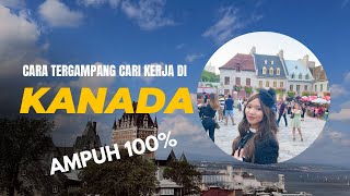 RAHASIA cepat kerja saat di Canada | Real experience 100%