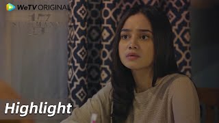 Highlight EP02 Rahasia Dawai yang tidak boleh diketahui teman-teman | 17 Selamanya | WeTV Original