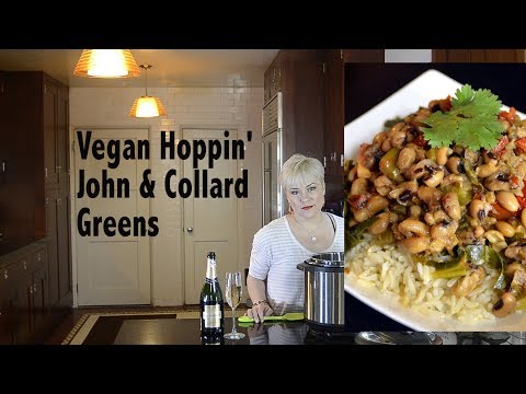 DDD Ep. #72 - Vegan New Year's Day Hoppin' John & Collard Greens for Instant Pot or Not
