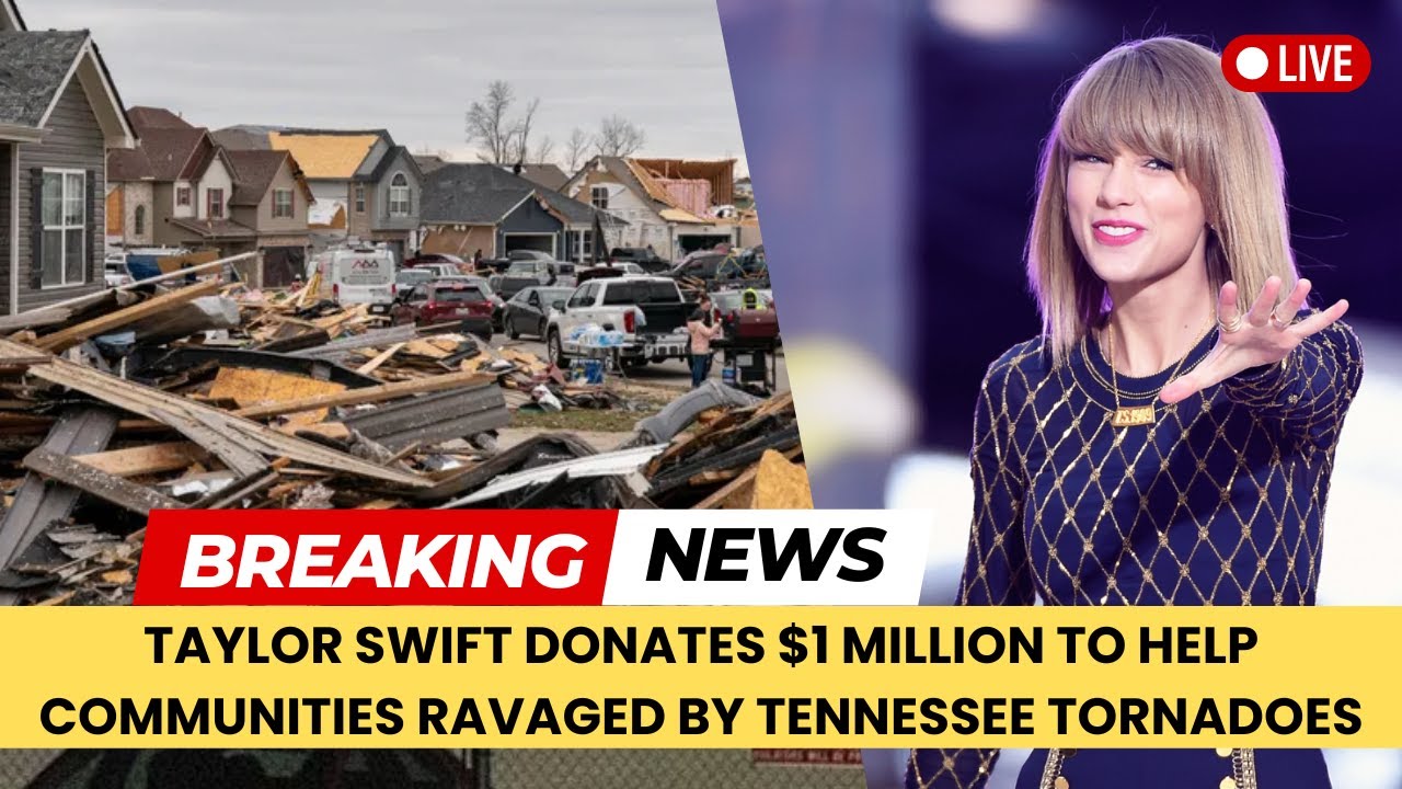 Taylor Swift Donates 1 Million to Help Communities Ravaged by