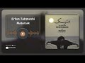 Erfan Tahmasbi Matarsak عرفان طهماسبی مترسک 