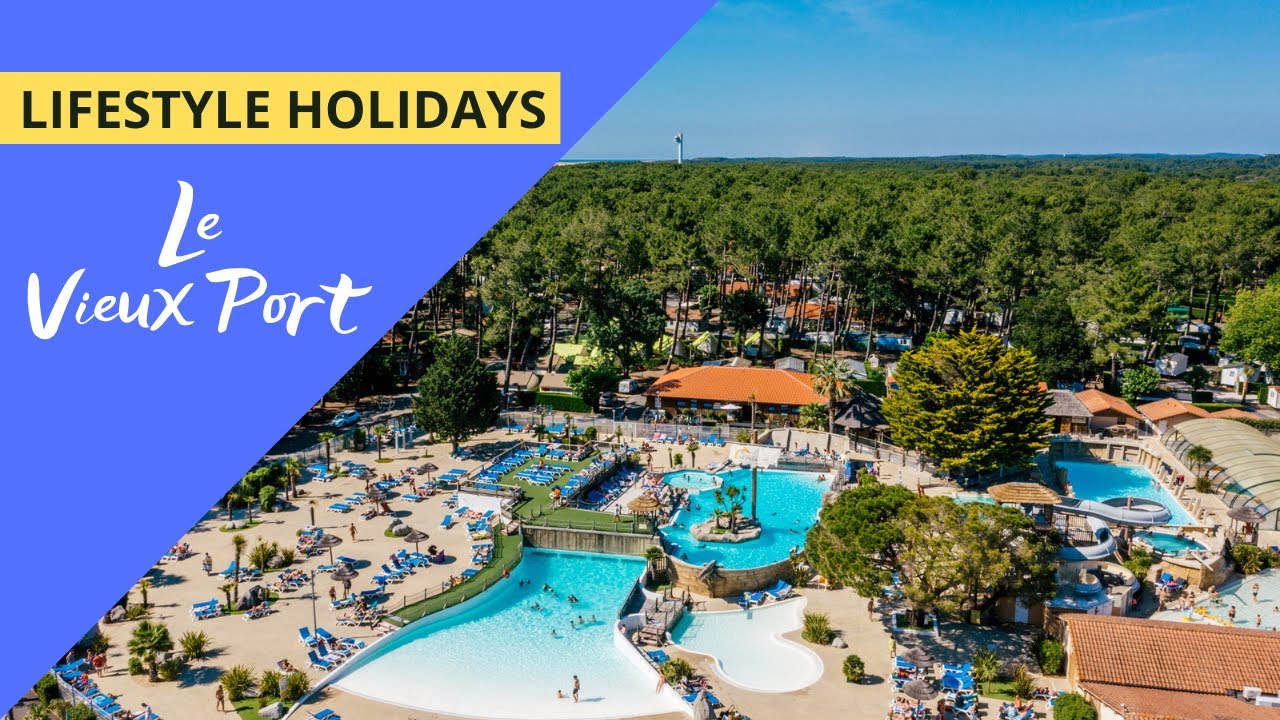 Camping Le Vieux Port (Messanges, France) - Lifestyle Holidays
