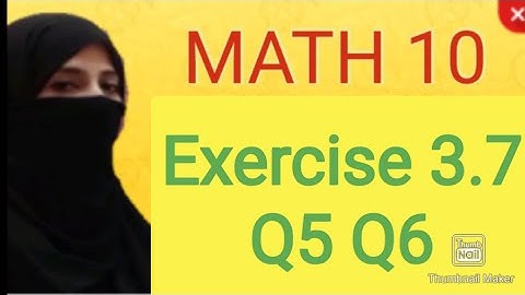 Exercise 3.7 [ Q5 Q6 ] || Math Class 10 || Ocean of Knowledge