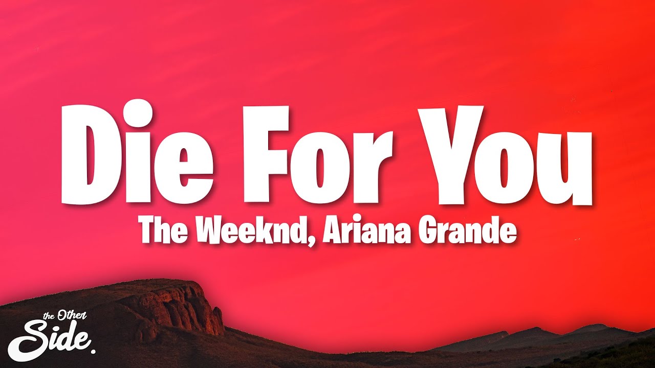 The Weeknd & Ariana Grande - Die For You (Remix) (Lyrics)