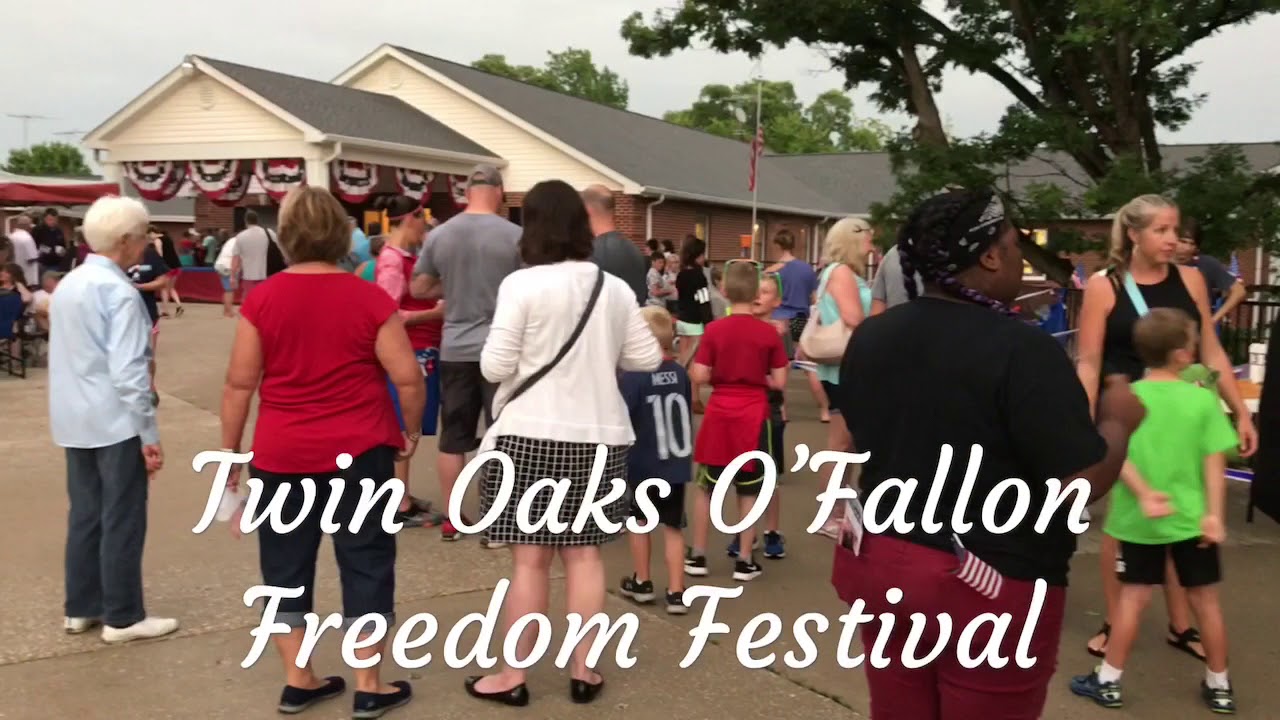 Twin Oaks O’Fallon Freedom Festival YouTube