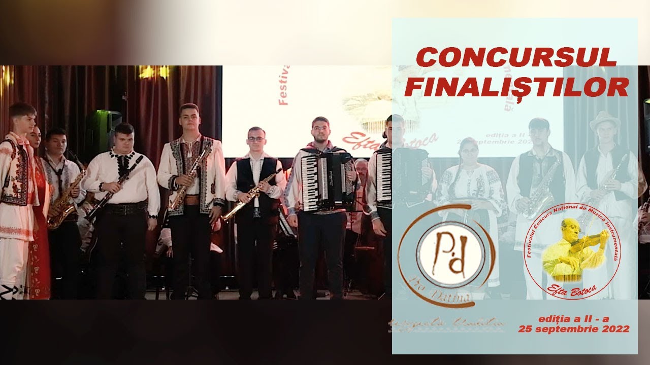 Concursul finaliștilor⎪Festivalul Concurs „Efta Botoca”⎪2022