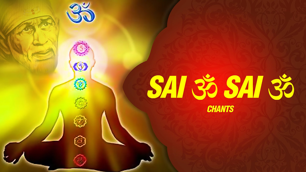 Sai Om Sai Om Meditation Soothing Mantra  Sai Mantra Chants  Sai Baba Mantra