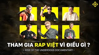 Làm rapper do đam mê và thi Rap Việt vì chẳng có gì để mất? - Phim tài liệu Rise Of The Underdogs