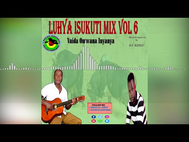 Luhya Isukuti Mix Vol 6 Vaida Omwana Inyanya _  Dj Adeu class=