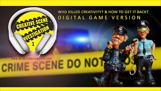 CSI1.2 Digital Game Introduction 'Who Killed Creativity?' ABOUT
