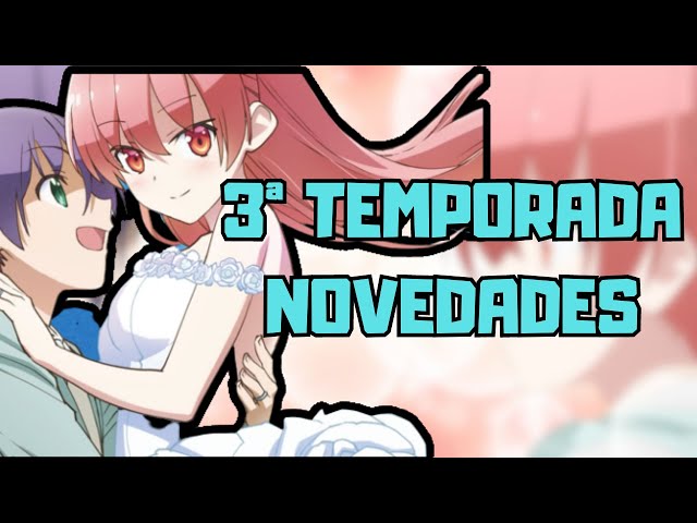 TONIKAKU KAWAII 3 TEMPORADA TODA LA INFORMACIÓN 