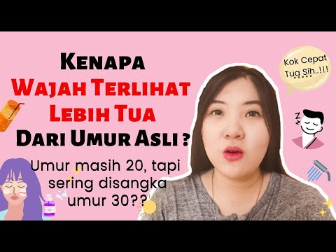 Video: Hal-hal Yang Membuat Anda Terlihat 10 Tahun Lebih Tua