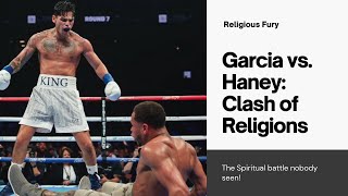 Garcia vs. Haney: A Bout Beyond Boxing, Fueled by Religion