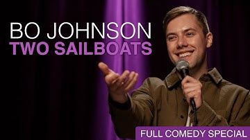 Bo Johnson: Two Sailboats | Full Comedy Special