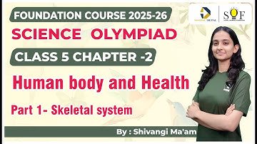 Class 5 Science Olympiad | Chapter 2- Human body and Health | Science Olympiad Lecture