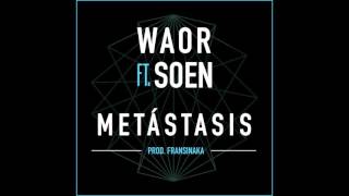Waor - METÁSTASIS (ft. Soen) chords