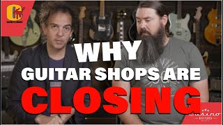 Guitar Shops are Closing  Do players care?