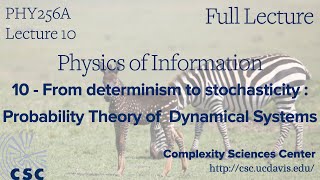 PHY 256A Physics of Information Lecture 10 - Probability Theory of Dynamical Systems (Full Lecture)